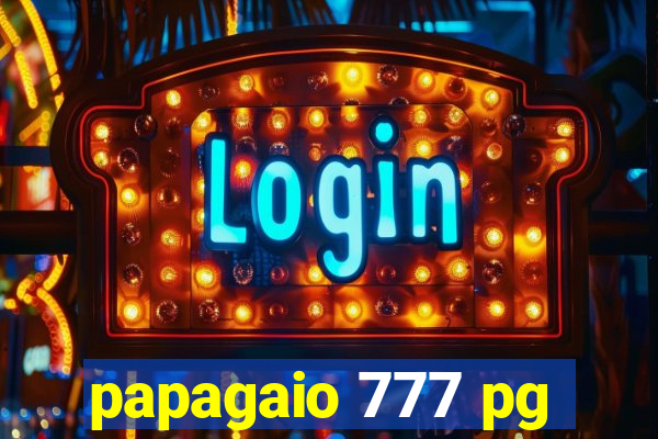 papagaio 777 pg